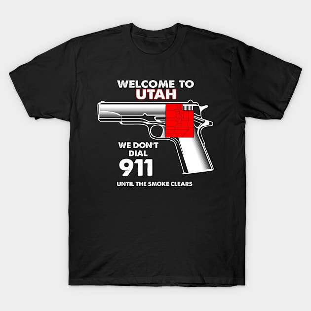 Welcome To Utah 2nd Amendment Funny Gun Lover Owner T-Shirt by bestsellingshirts